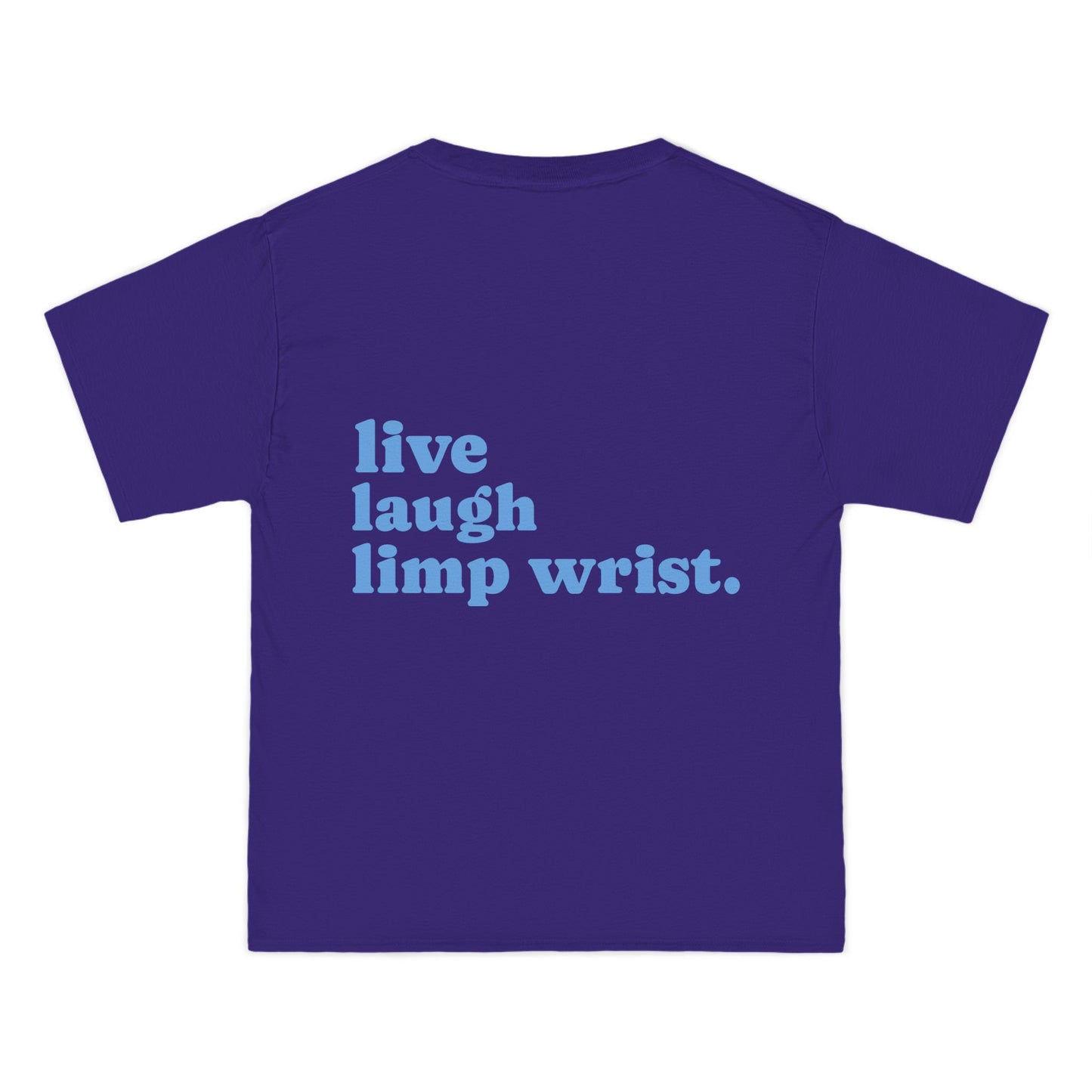 Live, Laugh, Limp Wrist
