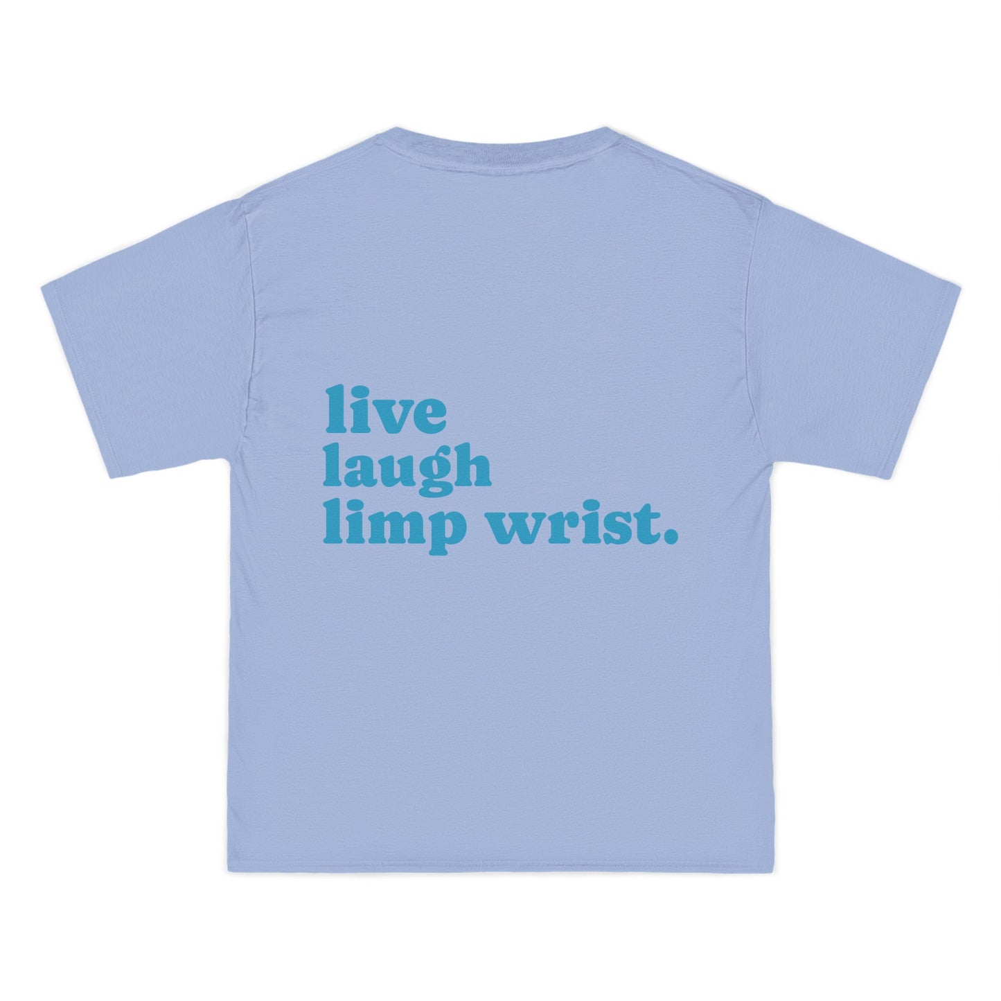 Live, Laugh, Limp Wrist