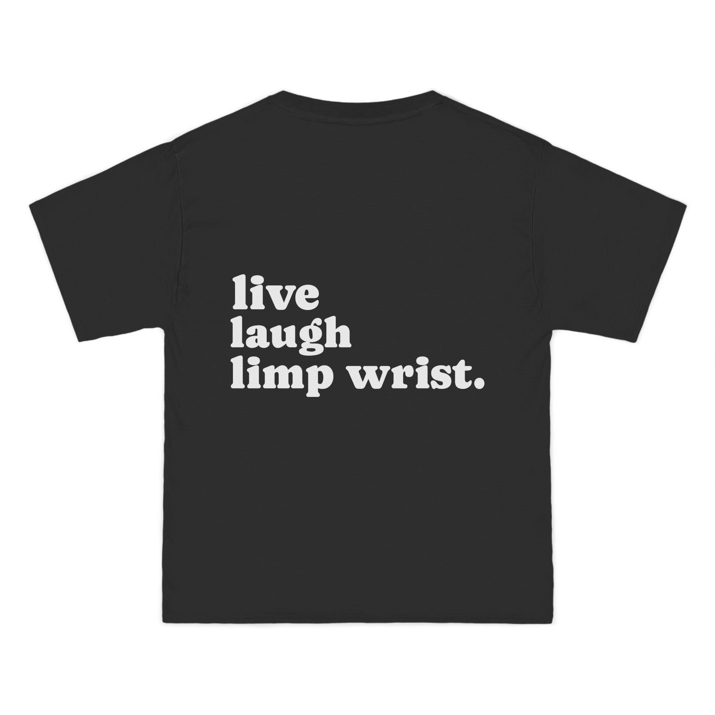 Live, Laugh, Limp Wrist