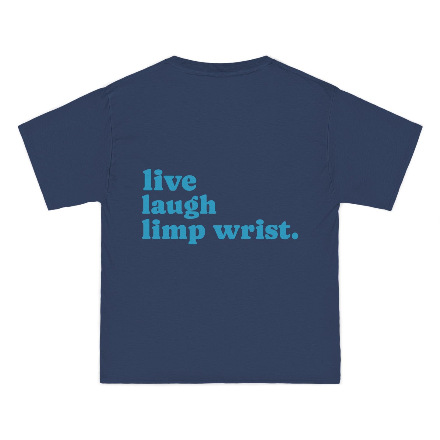 Live, Laugh, Limp Wrist