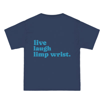 Live, Laugh, Limp Wrist